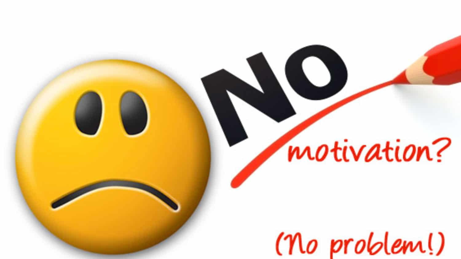 no motivation no problem with sad emoji