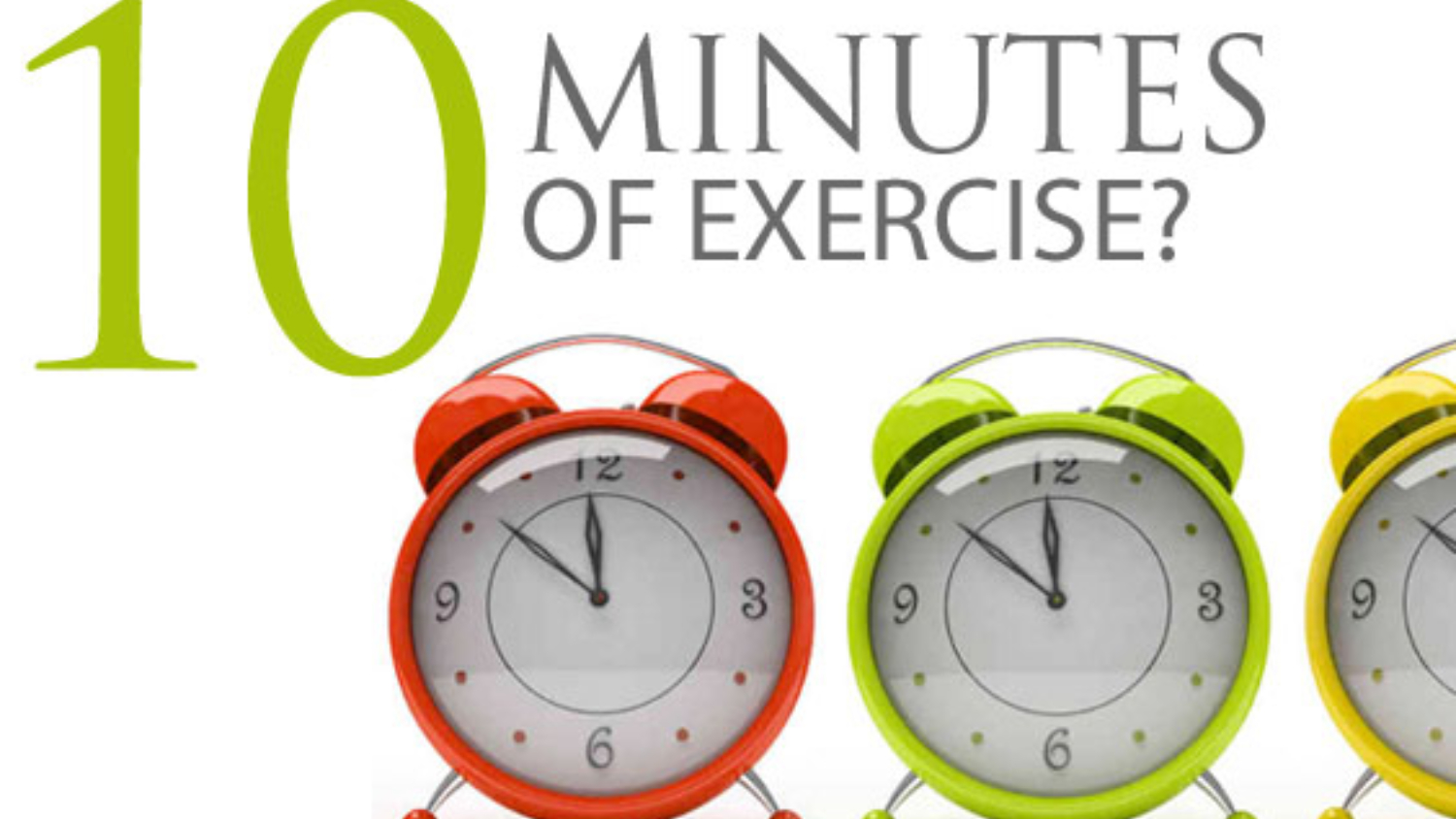 alarm clock - 10 minutes of exercise